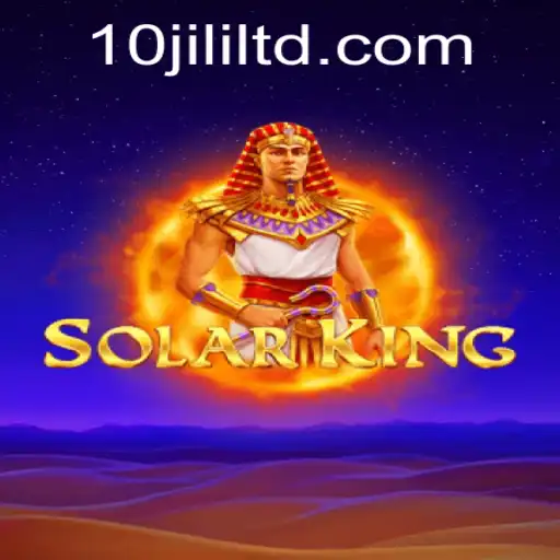 Discover the Thrilling World of SolarKing with 10JILI